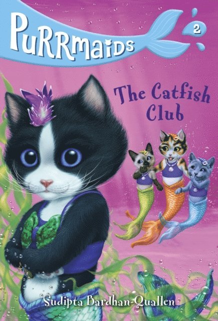 Sudipta Bardhan-Quallen - Purrmaids #2: The Catfish Club, E-bok
