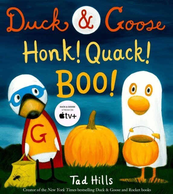 Tad Hills - Duck & Goose, Honk! Quack! Boo!, E-bok