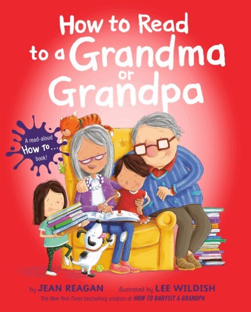 Jean Reagan - How to Read to a Grandma or Grandpa, E-bok