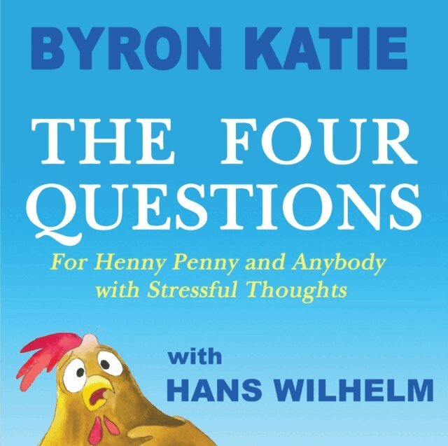 Byron Katie - Four Questions, E-bok