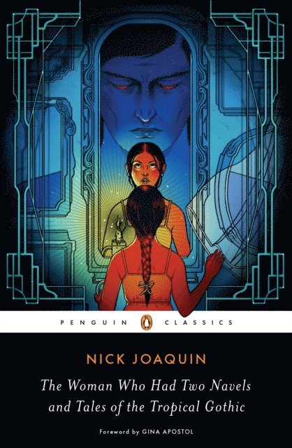 Nick Joaquin - Woman Who Had Two Navels and Tales of the Tropical Gothic, E-bok