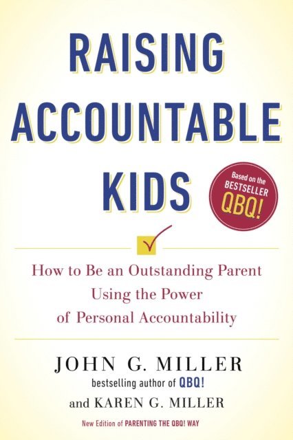 Karen G. Miller, John G. Miller - Raising Accountable Kids, E-bok. Tillgänglighet: Lägg i varukorg