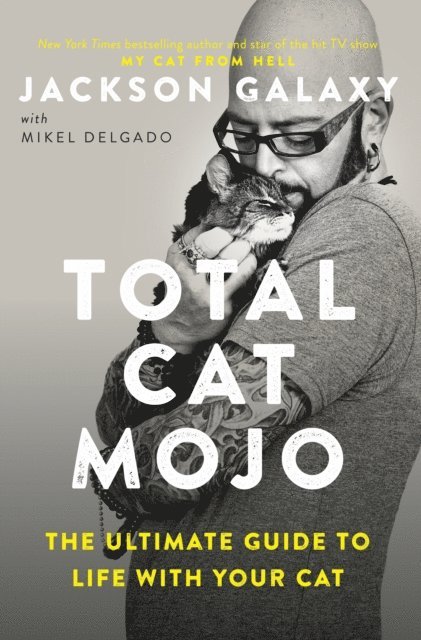 Jackson Galaxy - Total Cat Mojo, E-bok
