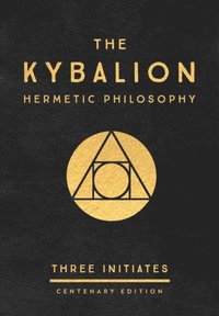 Kybalion: Centenary Edition