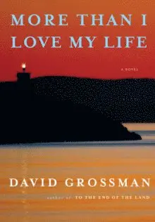 Grossman, D: More Than I Love My Life