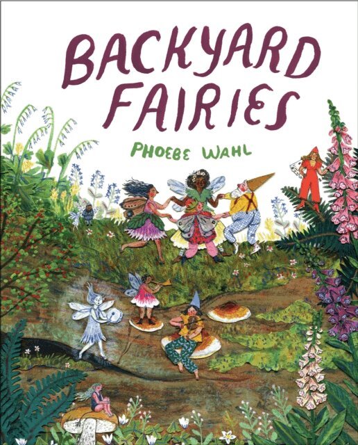 Phoebe Wahl - Backyard Fairies, E-bok