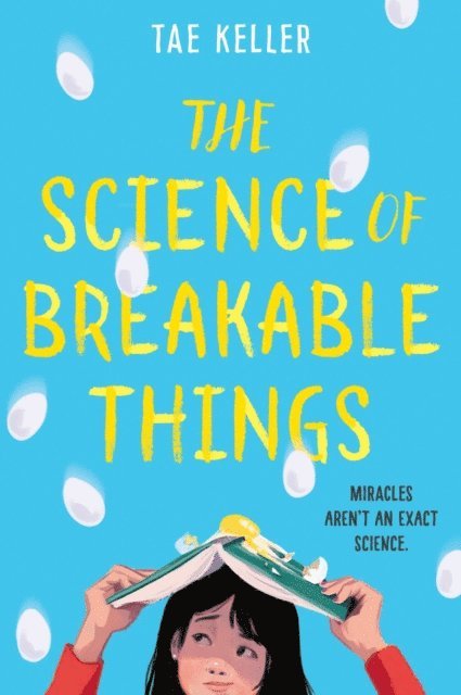 Tae Keller - Science of Breakable Things, E-bok