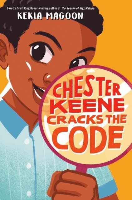 Kekla Magoon - Chester Keene Cracks the Code, E-bok