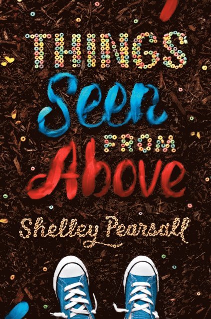 Shelley Pearsall - Things Seen from Above, E-bok