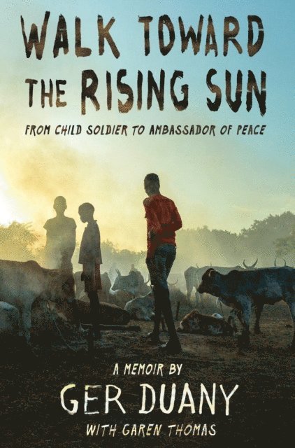 Garen Thomas, Ger Duany - Walk Toward the Rising Sun, E-bok
