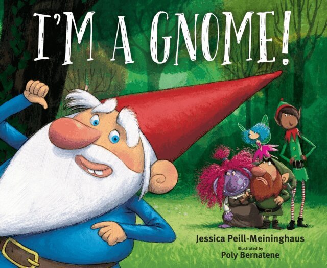 Jessica Peill-Meininghaus - I'm a Gnome!, E-bok
