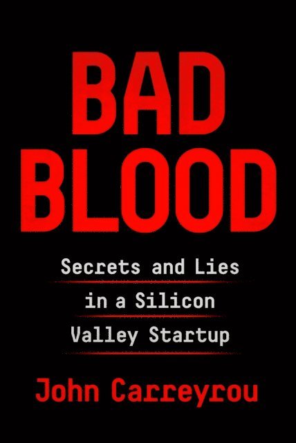 John Carreyrou - Bad Blood, E-bok