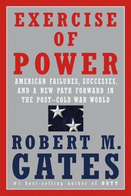 Robert M. Gates - Exercise of Power, E-bok. Tillgänglighet: Lägg i varukorg