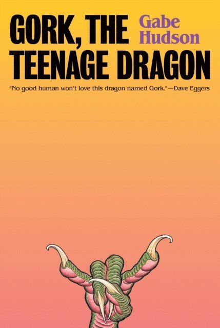 Gabe Hudson - Gork, the Teenage Dragon, E-bok