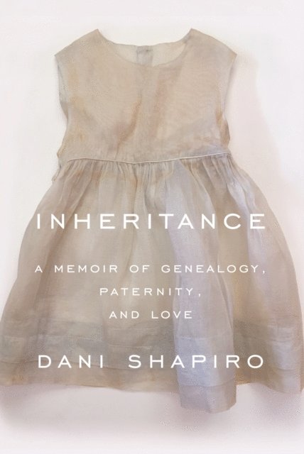 Dani Shapiro - Inheritance, E-bok