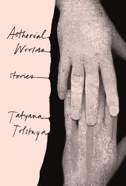 Tatyana Tolstaya - Aetherial Worlds, E-bok