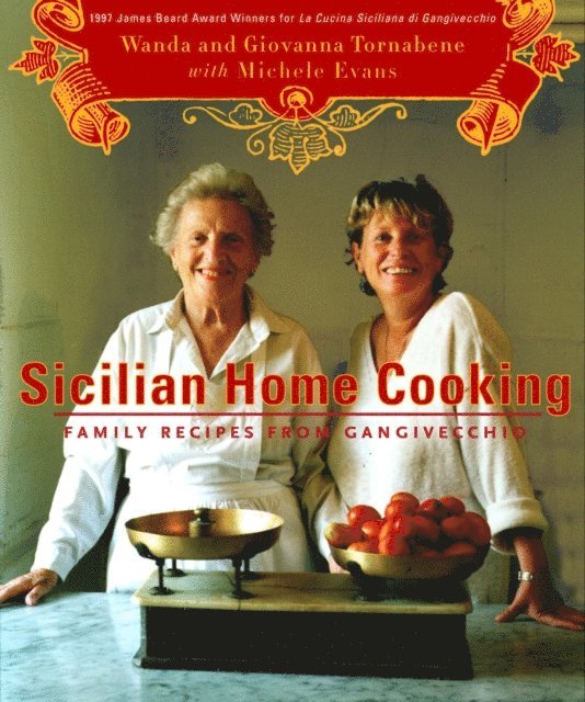Michele Evans, Giovanna Tornabene, Wanda Tornabene - Sicilian Home Cooking, E-bok