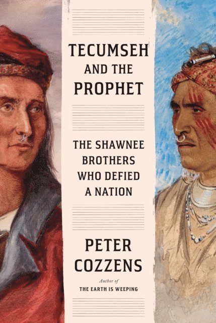 Peter Cozzens - Tecumseh and the Prophet, E-bok