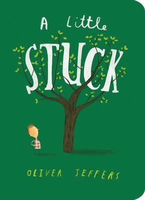 Oliver Jeffers - A Little Stuck, Kartonnage. Tillgänglighet: Lägg i varukorg