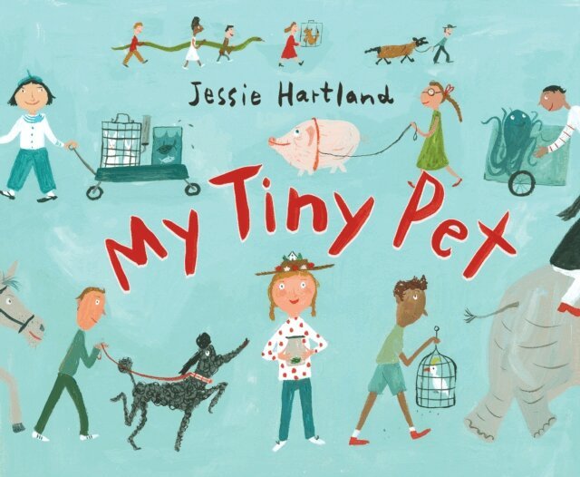 Jessie Hartland - My Tiny Pet, E-bok