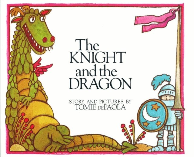 Tomie dePaola - Knight and the Dragon, E-bok