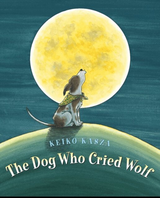 Keiko Kasza - Dog Who Cried Wolf, E-bok