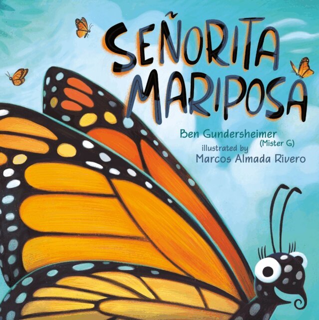 Ben (Mister G) Gundersheimer - Se orita Mariposa (Bilingual English-Spanish Edition), E-bok