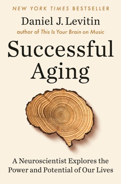Daniel J. Levitin - Successful Aging, E-bok