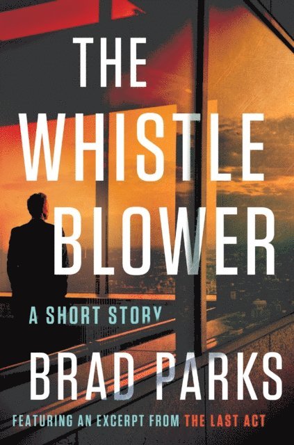 Brad Parks - Whistleblower, E-bok