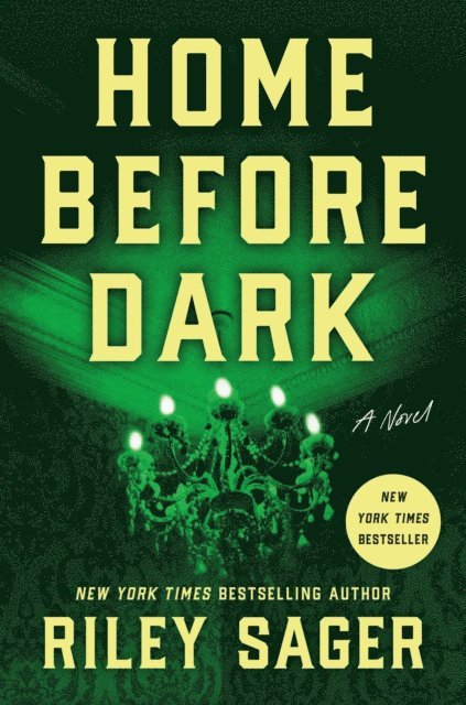 Riley Sager - Home Before Dark, E-bok