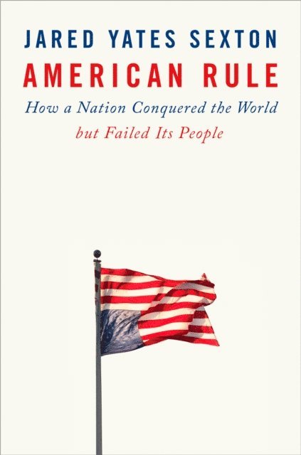 Jared Yates Sexton - American Rule, E-bok