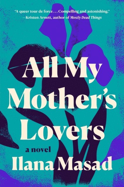 Ilana Masad - All My Mother's Lovers, E-bok. Tillgänglighet: Lägg i varukorg