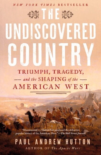 Paul Andrew Hutton - Undiscovered Country, E-bok