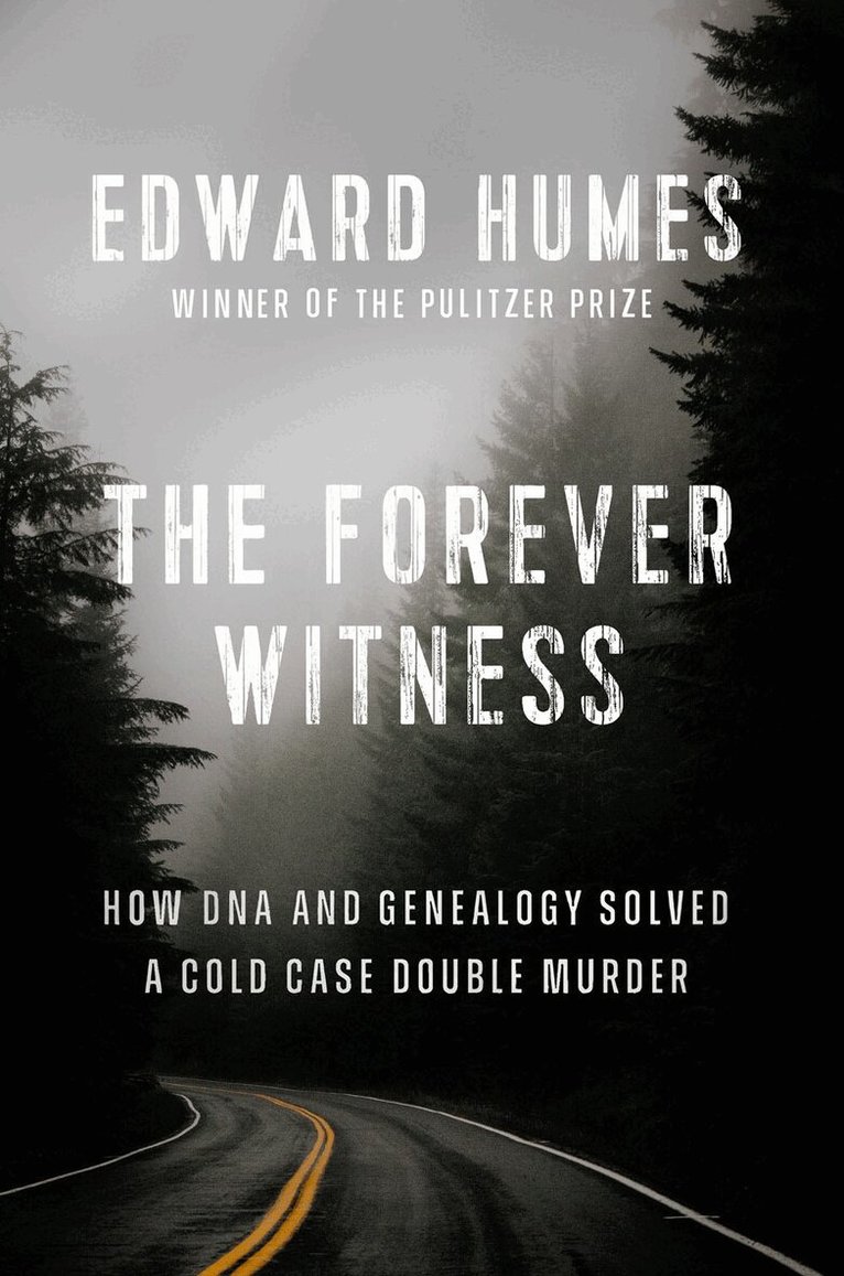 Edward Humes - Forever Witness, Inbunden