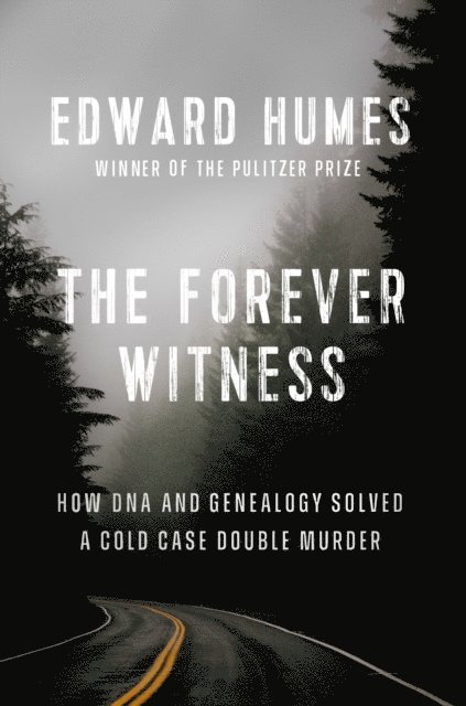 Edward Humes - Forever Witness, E-bok