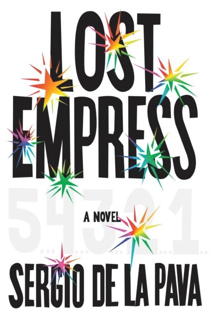 Sergio De La Pava - Lost Empress, E-bok