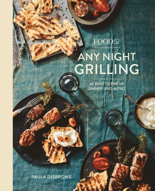 Paula Disbrowe - Food52 Any Night Grilling, E-bok