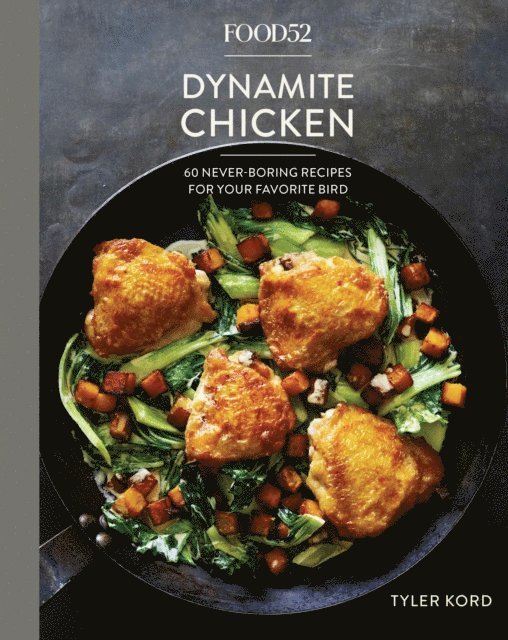 Tyler Kord - Food52 Dynamite Chicken, E-bok