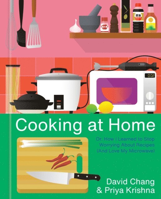 Priya Krishna, David Chang - Cooking at Home, E-bok