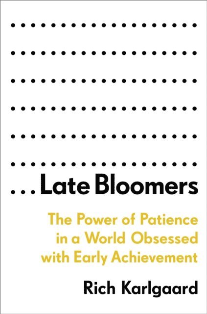 Rich Karlgaard - Late Bloomers, E-bok