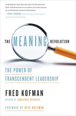 Fred Kofman - The Meaning Revolution, Inbunden
