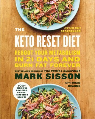 Mark Sisson, Brad Kearns - The Keto Reset Diet: Reboot Your Metabolism in 21 Days and Burn Fat Forever, Häftad. Tillgänglighet: Lägg i varukorg