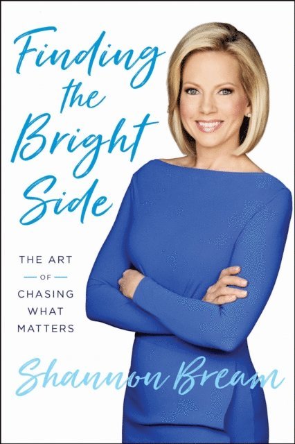 Shannon Bream - Finding the Bright Side, E-bok