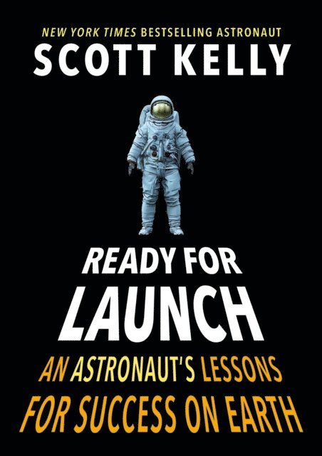 Scott Kelly - Ready for Launch, E-bok