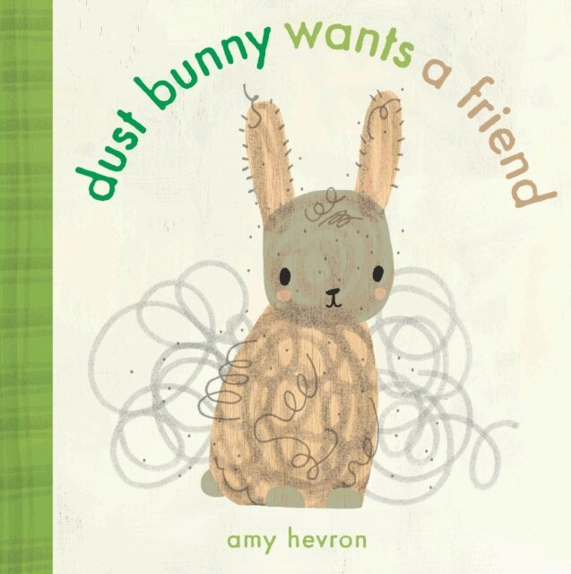 Amy Hevron - Dust Bunny Wants a Friend, E-bok
