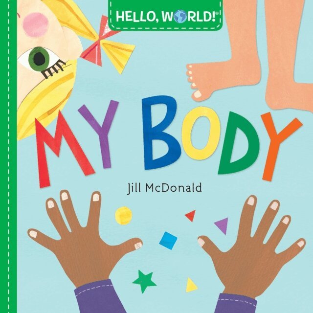 Jill McDonald - Hello, World! My Body, E-bok