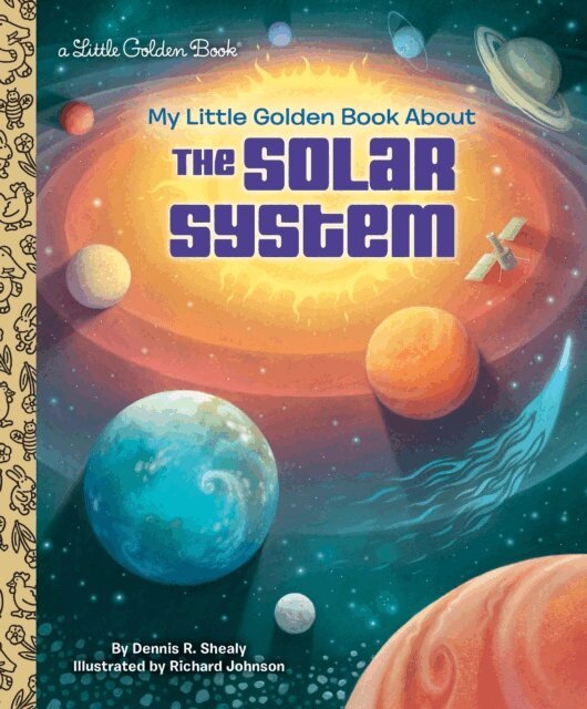 Dennis R. Shealy - My Little Golden Book About the Solar System, E-bok