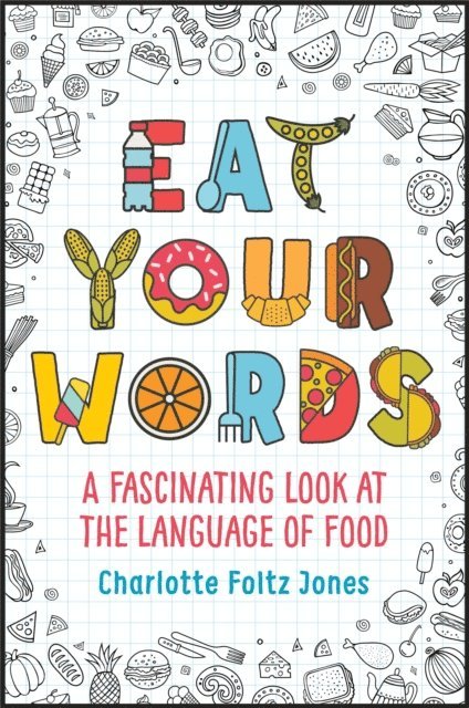 Charlotte Foltz Jones - Eat Your Words, E-bok. Tillgänglighet: Lägg i varukorg