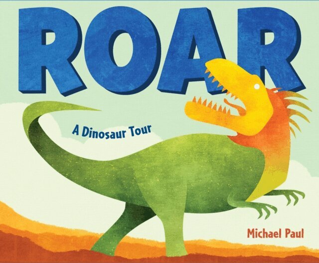 Michael Paul - Roar: A Dinosaur Tour, E-bok