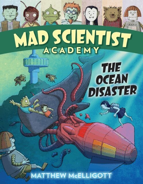 Matthew McElligott - Mad Scientist Academy: The Ocean Disaster, E-bok